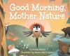 Good_morning__Mother_Nature