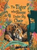 The_Tiger_Who_Sleeps_Under_My_Chair