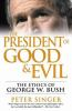 The_president_of_good_and_evil