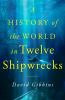 A_history_of_the_world_in_twelve_shipwrecks