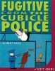Fugitive_from_the_cubicle_police