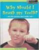 Why_should_I_brush_my_teeth_