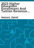 2023_higher_education_enrollment_and_tuition_revenue_forecast