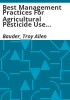 Best_management_practices_for_agricultural_pesticide_use_to_protect_water_quality