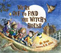We_re_off_to_find_the_witch_s_house